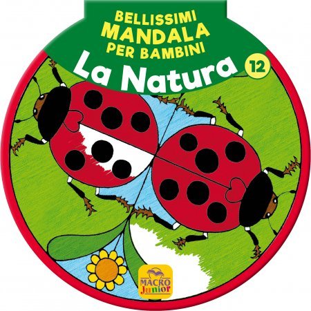 Bellissimi Mandala per Bambini Vol.12 - La Natura - Libro