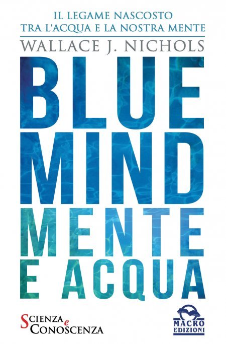 Blue Mind - Mente e Acqua USATO - Libro