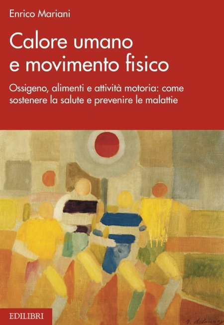 Calore umano e movimento fisico - Libro