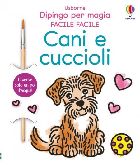 Cani e Cuccioli. Dipingo per Magia. Facile Facile - Libro