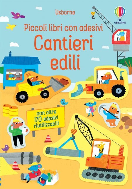 Cantieri Edili - Piccoli Libri con Adesivi - Libro