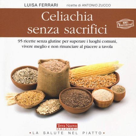 Celiachia senza sacrifici - Libro