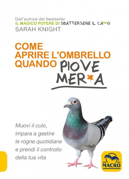 Come Aprire l'Ombrello quando Piove Mer*a - Ebook