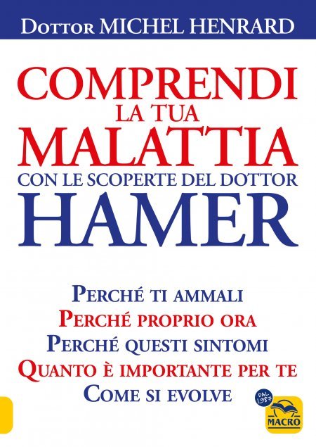 Comprendi la tua Malattia con le Scoperte del Dottor Hamer - Libro