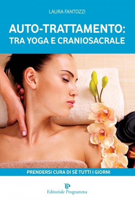 Auto-Trattamento: tra Yoga e Craniosacrale - Libro