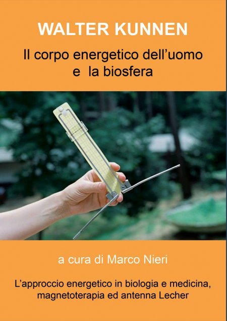 Corpo Energetico dell'Uomo e la Biosfera secondo Walter Kunnen - Libro