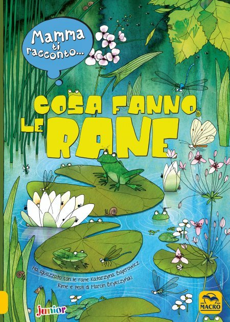 Mamma ti Racconto...Cosa fanno le Rane - Libro