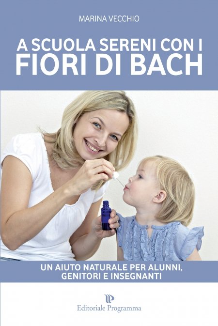 A Scuola Sereni con i Fiori di Bach - Libro