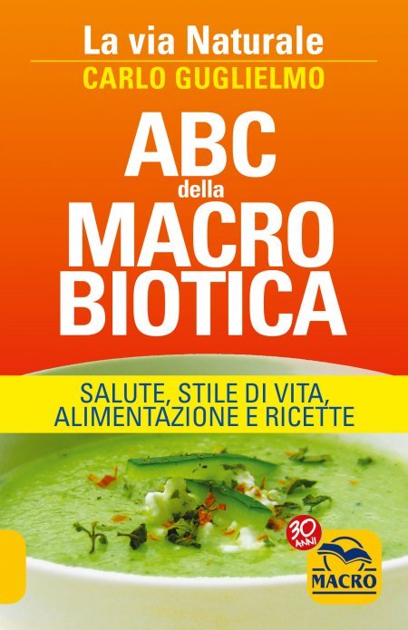 ABC della Macrobiotica. La via naturale - Libro