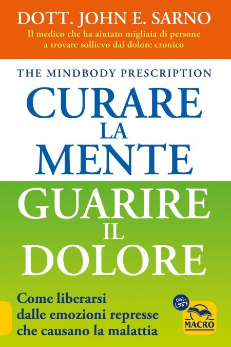 Curare la Mente, Guarire il Dolore - Libro