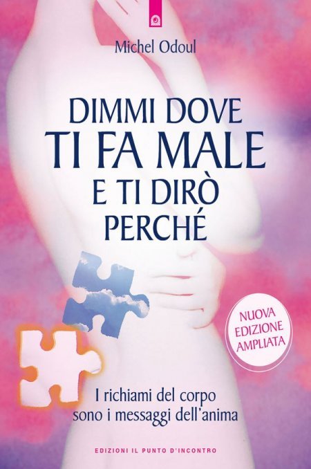 Dimmi dove ti fa male e ti dirò perché - Libro