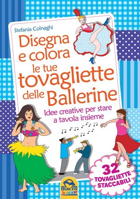 Disegna e Colora le tue tovagliette delle Ballerine - Libro