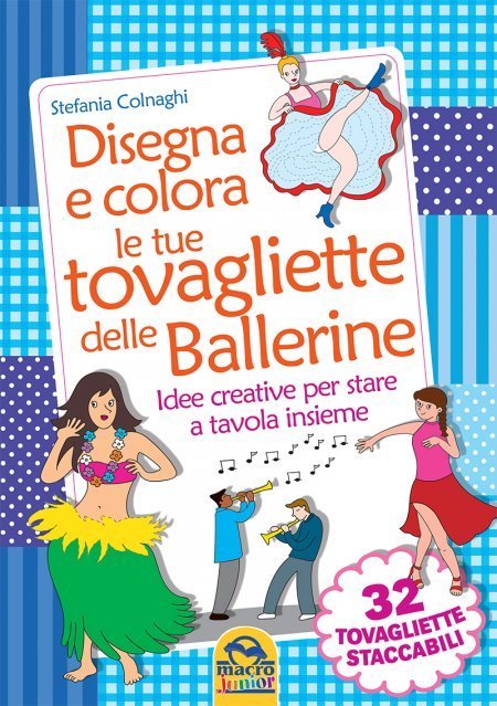 Disegna e Colora le Tue Tovagliette Delle Ballerine - Libro