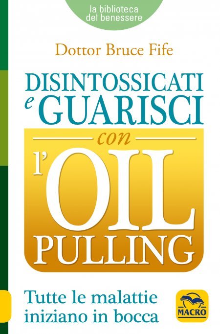 Disintossicati e guarisci con l'Oil Pulling