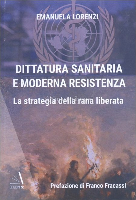 Dittatura sanitaria e moderna resistenza - Libro