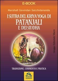 I Sutra del Kriya Yoga di Patanjali e dei Siddha - Ebook