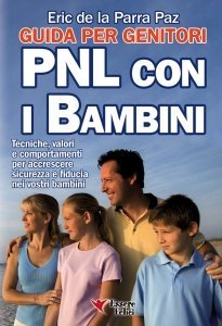 Pnl Con I Bambini - Guida Per Genitori - Ebook