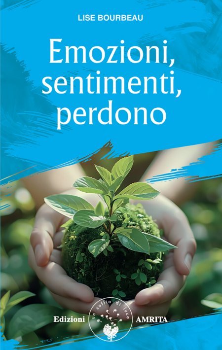 Emozioni, sentimenti, perdono - Libro
