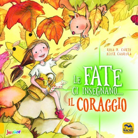 Le Fate ci insegnano...Il Coraggio - Libro