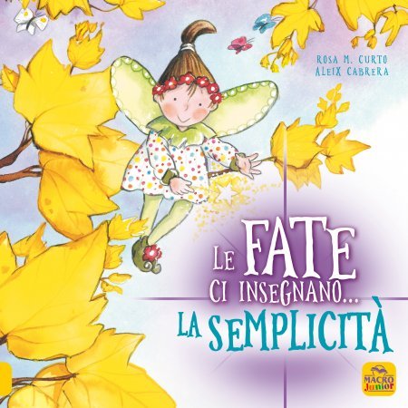 Le fate ci insegnano… la semplicità - Libro