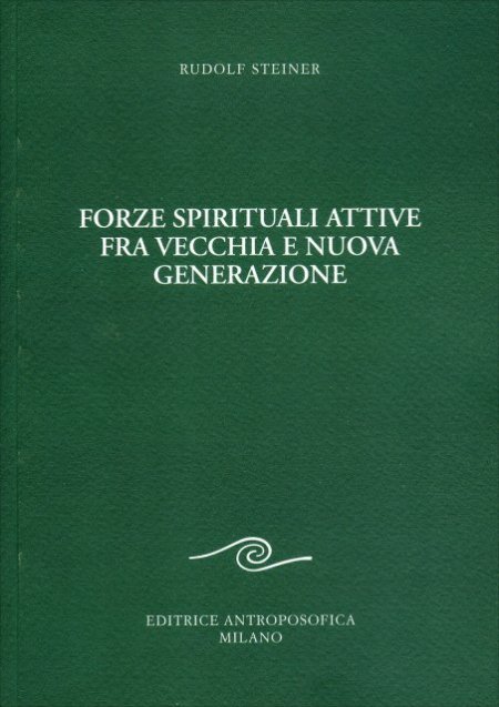 Forze spirituali attive fra vecchiaia e nuova generazione - Libro