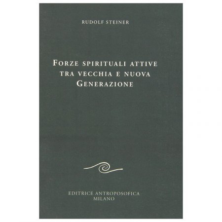 Forze Spirituali attive tra vecchia e nuova Generazione - Libro