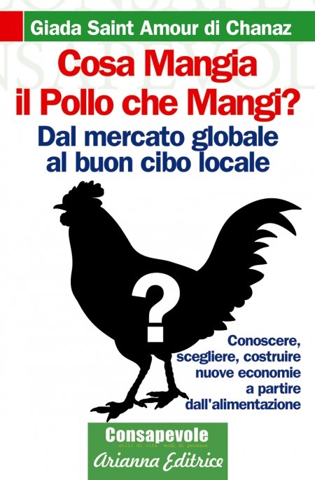 Cosa Mangia il Pollo che mangi? - Ebook