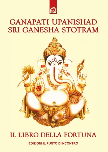 Ganapati Upanisad Sri Ganesa Stotram - Libro