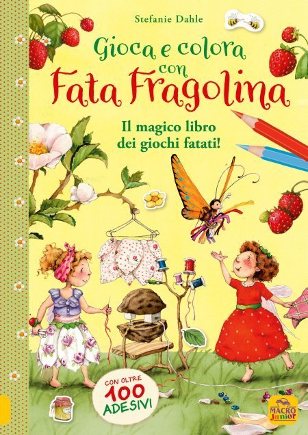 Gioca e Colora con Fata Fragolina - Libro