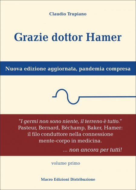 Grazie dottor Hamer: Nuova edizione aggiornata, pandemia compresa - Libro