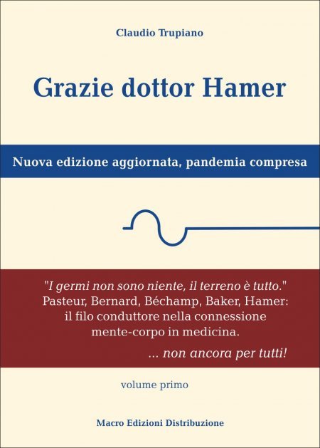 Grazie dottor Hamer: Nuova edizione aggiornata, pandemia compresa - Libro
