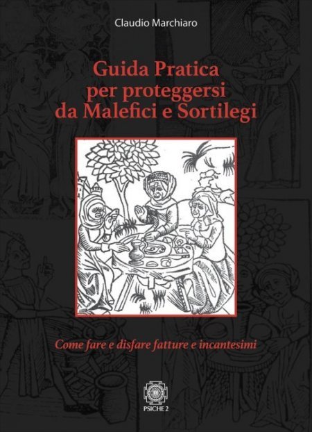Guida Pratica per Proteggersi da Malefici e Sortilegi - Libro