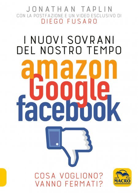 I Nuovi Sovrani del Nostro Tempo Amazon Google Facebook - Ebook