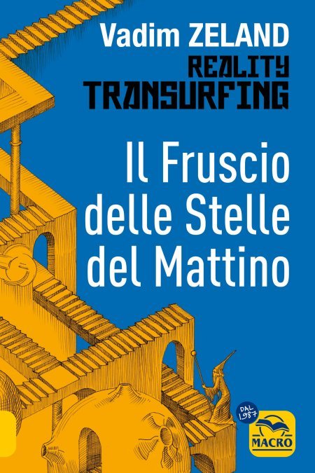 Il Fruscio delle Stelle del Mattino - Reality Transurfing - Libro