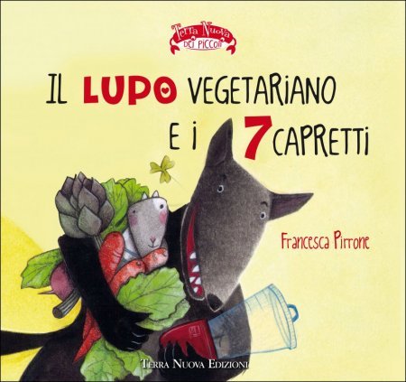 Il Lupo vegetariano e i 7 capretti - Libro