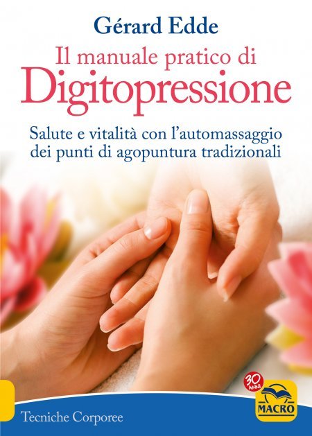 Il Manuale Pratico di Digitopressione - Libro