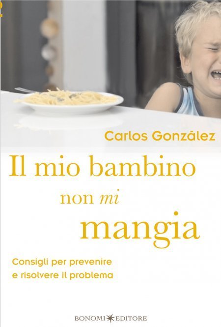 Il Mio Bambino non mi Mangia - Libro