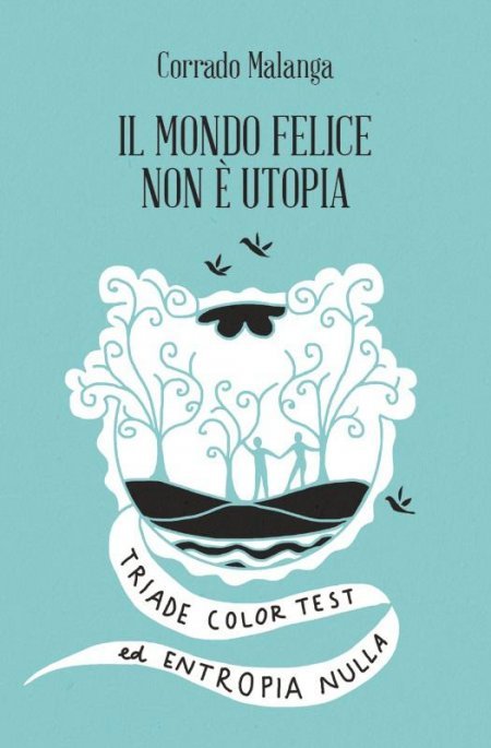 Il Mondo Felice non è Utopia - Libro