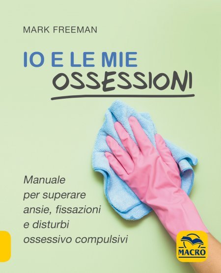 Io e le mie Ossessioni - Libro