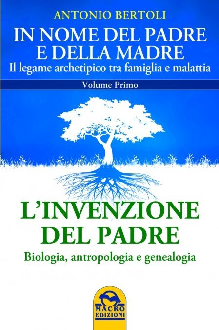 Invenzione del Padre - In Nome del Padre e della Madre Vol.1 - Libro