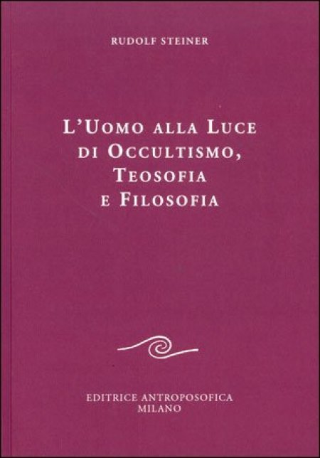 L'Uomo alla Luce di Occultismo, Teosofia e Filosofia - Libro