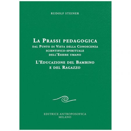 La Prassi pedagogica - L'Educazione del Bambino e del Ragazzo - Libro