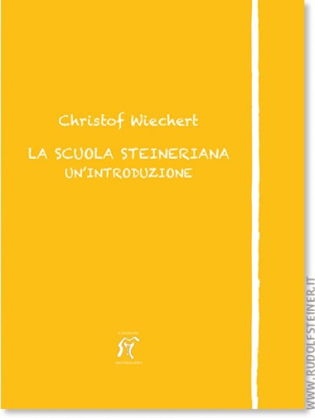 La Scuola Steineriana un'introduzione - Libro