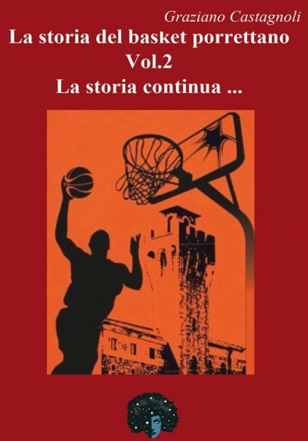 La Storia del Basket Porrettano Vol. 2 - Libro