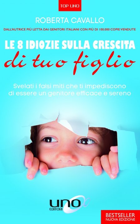 Le 8 Idiozie sulla Crescita di Tuo Figlio - Libro