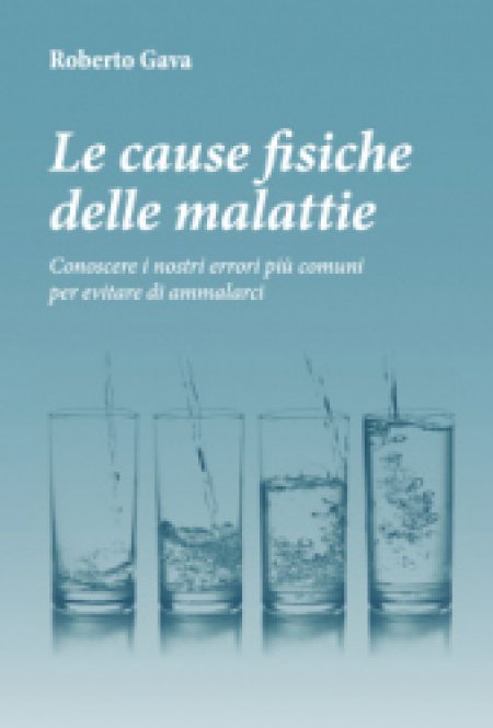 Le Cause Fisiche delle Malattie - Libro