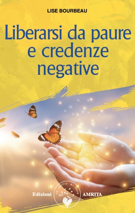 Liberarsi da paure e credenze negative - Libro
