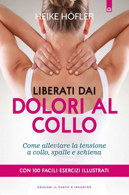 Liberati dal dolore al collo - Libro
