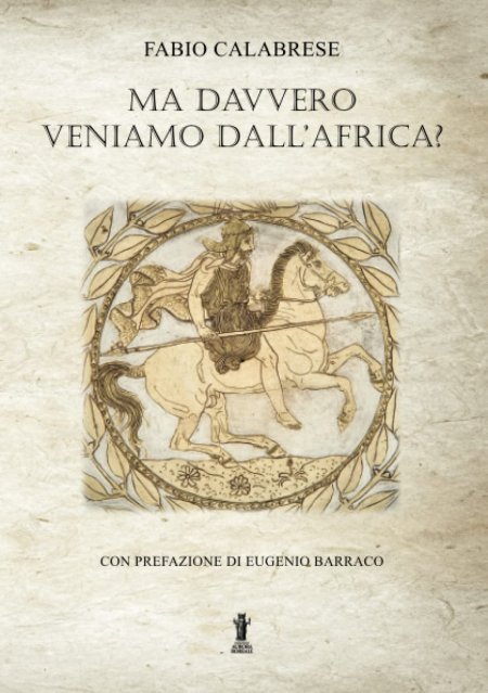 Ma Davvero Veniamo dall'Africa? - Libro