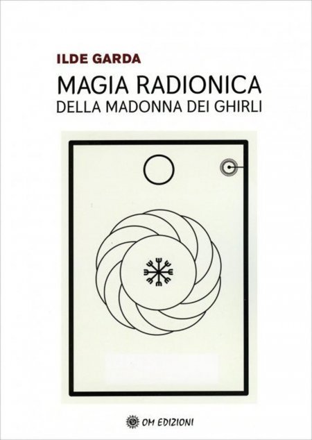 Magia radionica della Madonna dei Ghirli - Libro